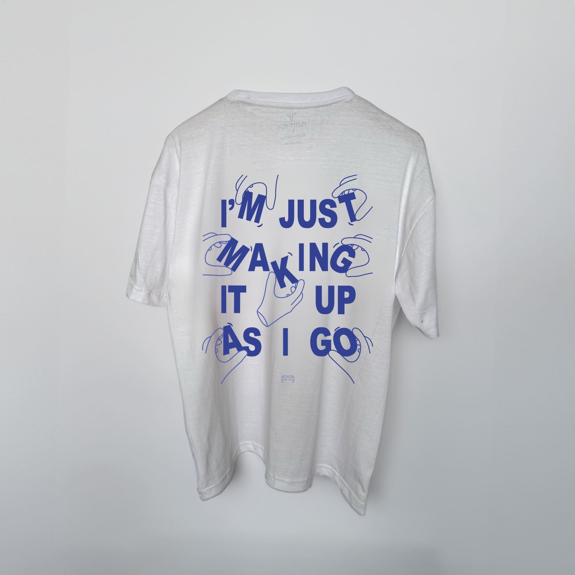 CAMISETA I'M JUST MAKING IT UP AS I GO - BLANCA - Flott Föt